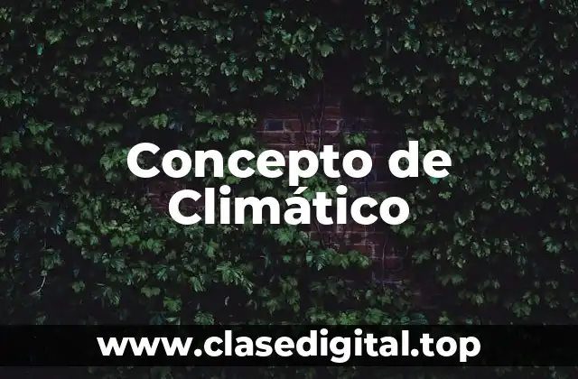 Concepto de Climático