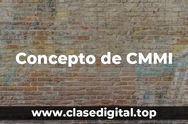 Concepto de CMMI