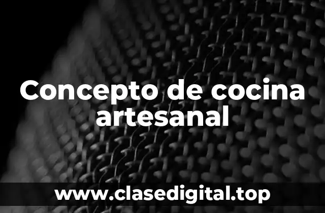 Concepto de cocina artesanal
