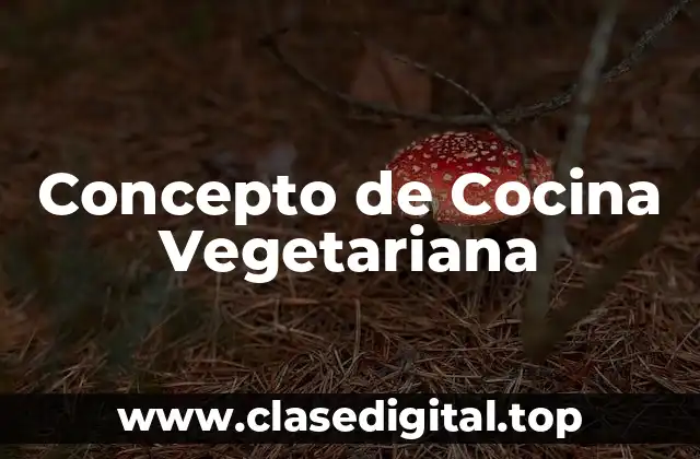 Concepto de Cocina Vegetariana