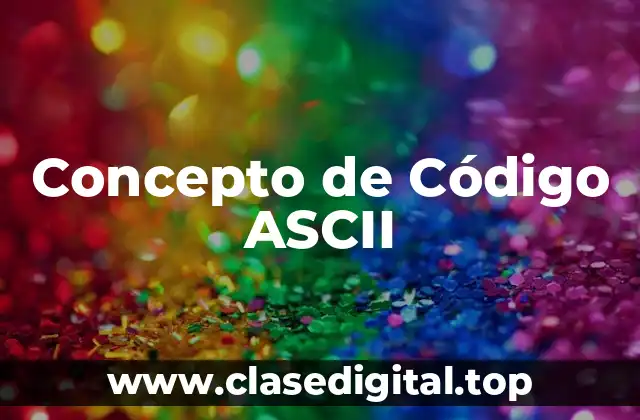 ⚡ Concepto de Código ASCII