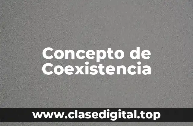 Concepto de Coexistencia