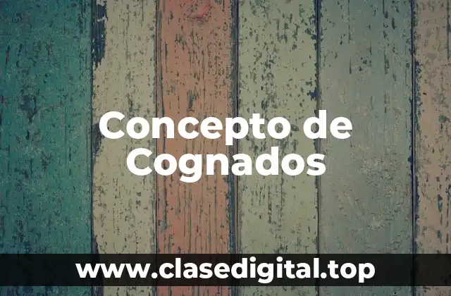 Concepto de Cognados