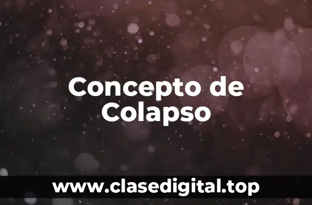 Concepto de Colapso