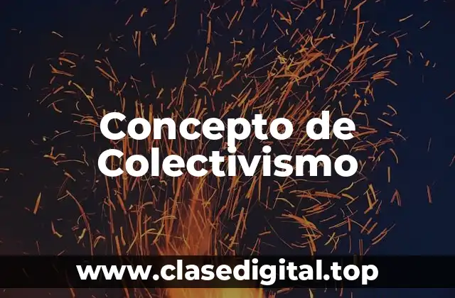 Concepto de Colectivismo