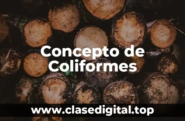Concepto de Coliformes