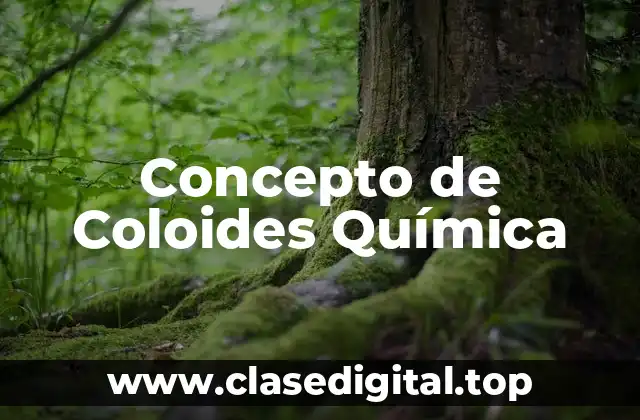 Concepto de Coloides Química