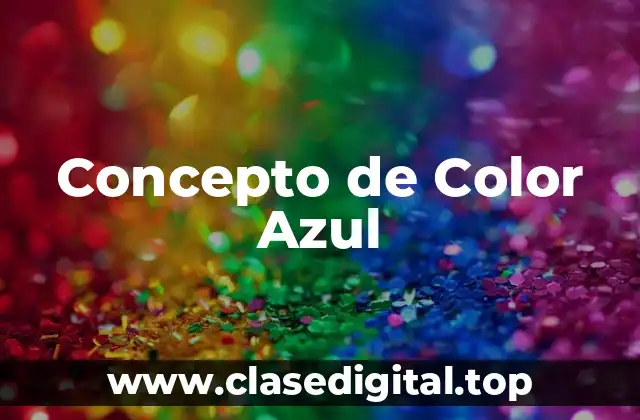 Concepto de Color Azul
