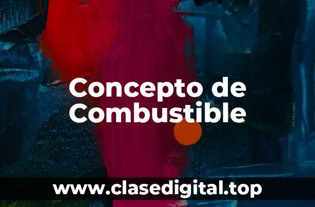 Concepto de Combustible