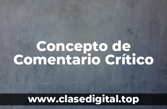 Concepto de Comentario Crítico