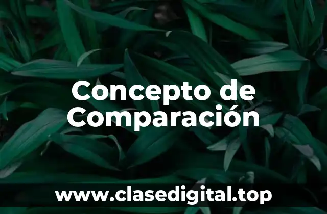 Concepto de Comparación