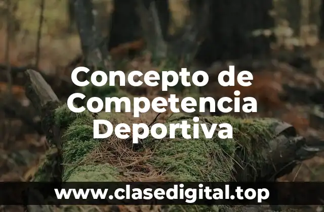 Concepto de Competencia Deportiva