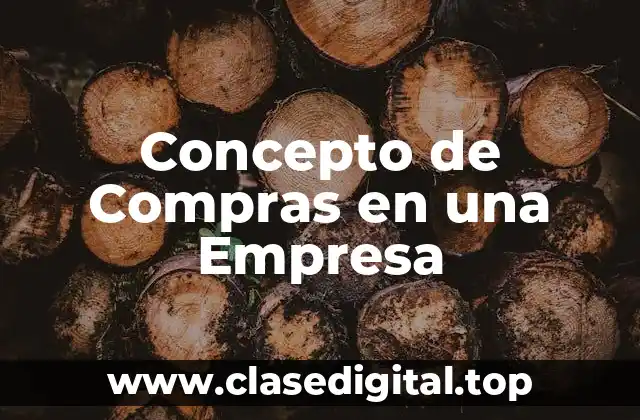 Concepto de Compras en una Empresa
