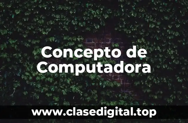 Concepto de Computadora