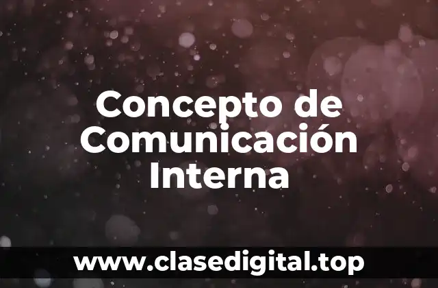 Concepto de Comunicación Interna