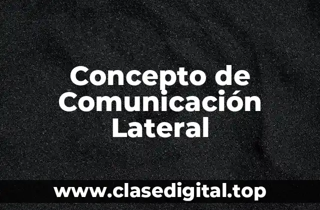 Concepto de Comunicación Lateral