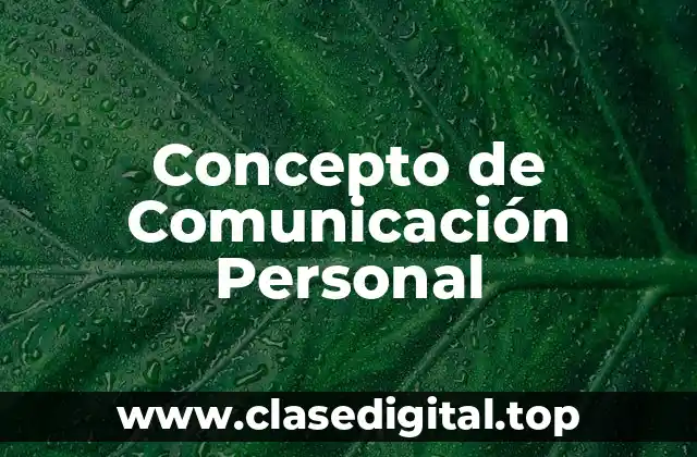 Concepto de Comunicación Personal