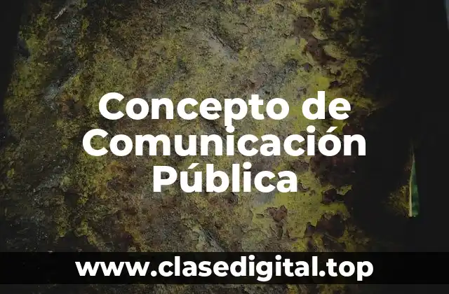Concepto de Comunicación Pública