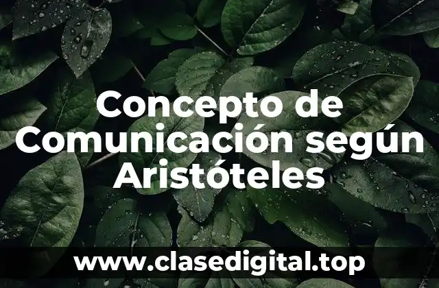 Concepto de Comunicación según Aristóteles