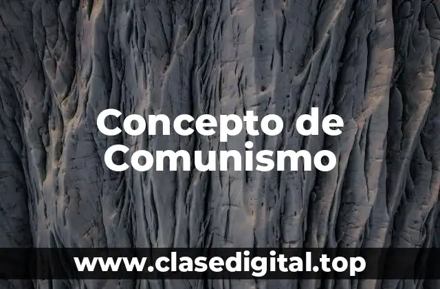 Concepto de Comunismo