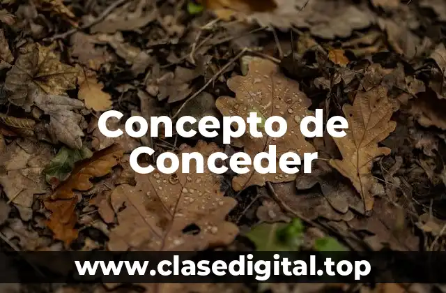 Concepto de Conceder