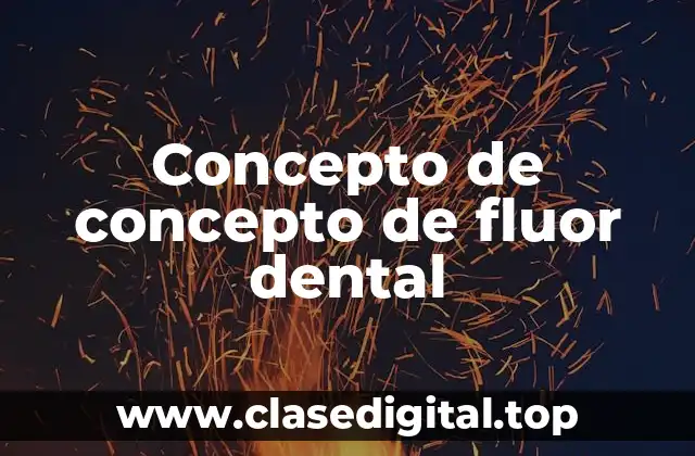 Concepto de concepto de fluor dental