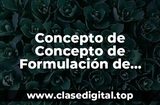 Concepto de Concepto de Formulación de Estrategias