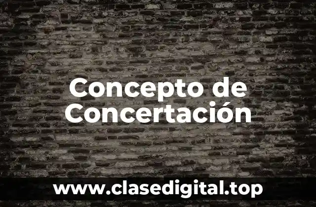 📗 Concepto de Concertación