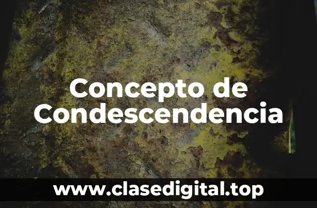 Concepto de Condescendencia