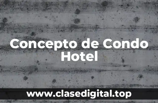 📗 Concepto de Condo Hotel