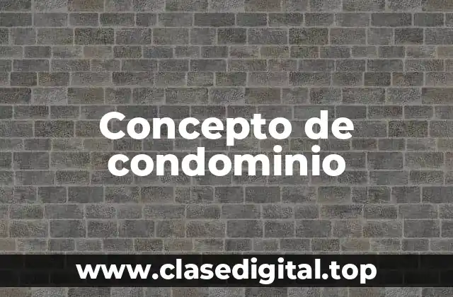 Concepto de condominio