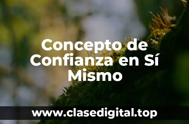 Concepto de Confianza en Sí Mismo