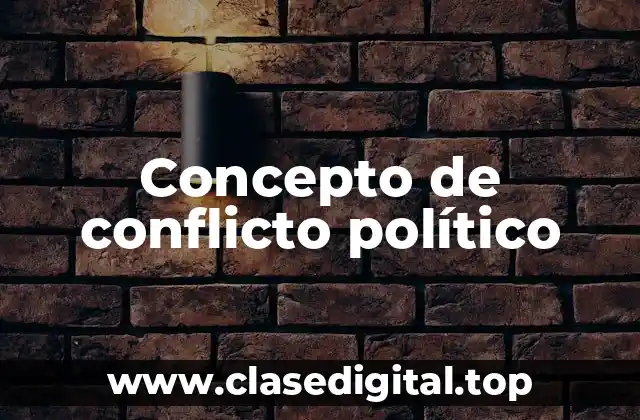 Concepto de conflicto político