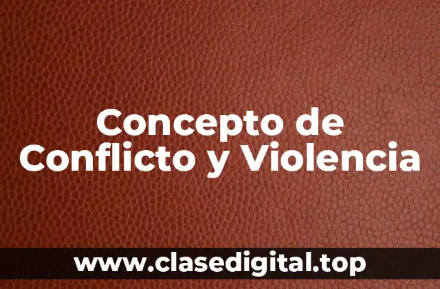 Concepto de Conflicto y Violencia