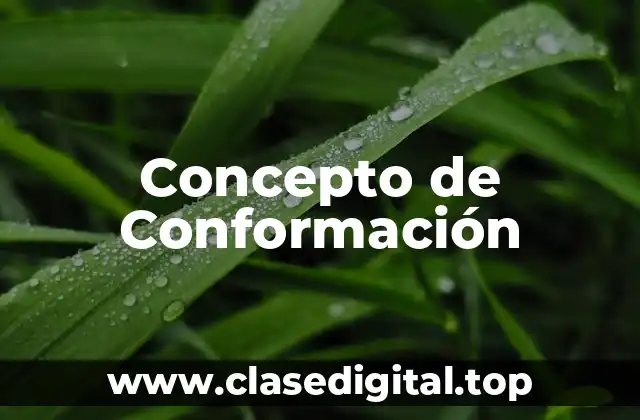 Concepto de Conformación