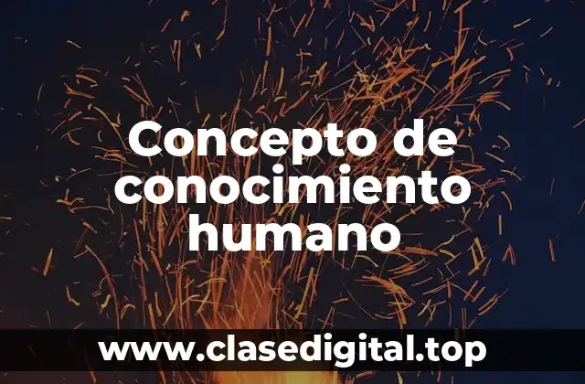 Concepto de conocimiento humano
