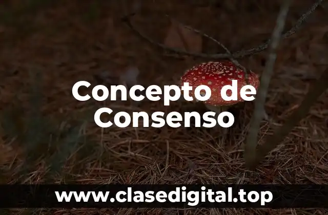 Concepto de Consenso