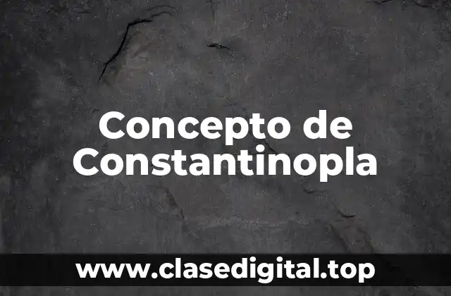 Concepto de Constantinopla