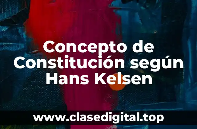 Concepto de Constitución según Hans Kelsen