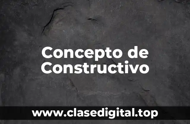 Concepto de Constructivo