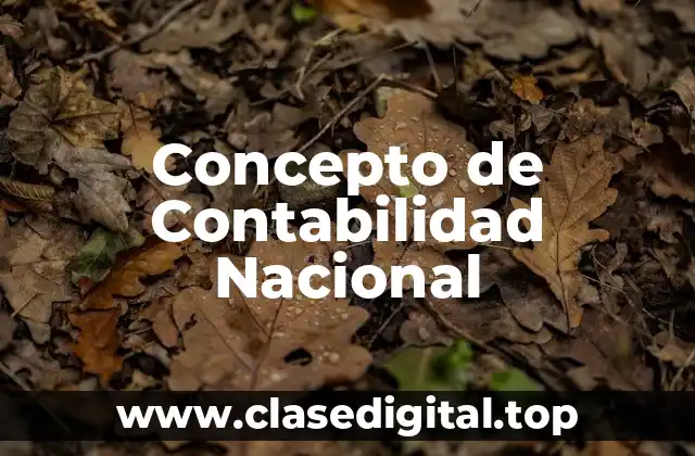 Concepto de Contabilidad Nacional