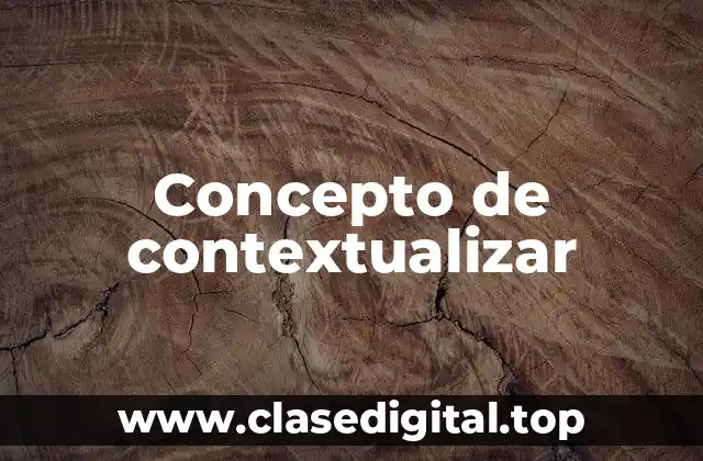 📗 Concepto de contextualizar