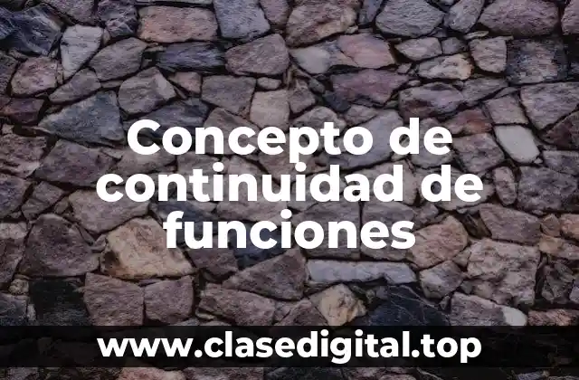 📗 Concepto de continuidad de funciones
