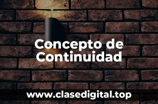Concepto de Continuidad