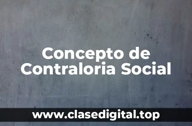 Concepto de Contraloria Social
