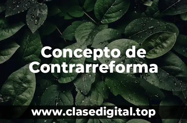 ❇️ Concepto de Contrarreforma