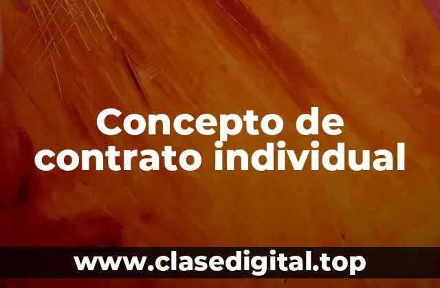📗 Concepto de contrato individual