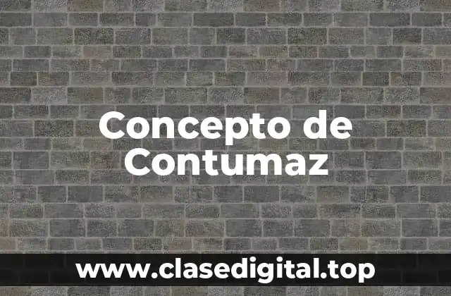 Concepto de Contumaz