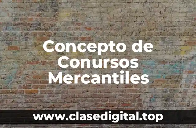 Concepto de Conursos Mercantiles