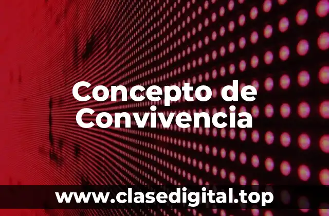 Concepto de Convivencia
